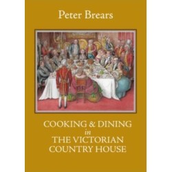 Cooking & Dining in the Victorian Country House