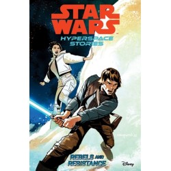 Star Wars Hyperspace Stories: Rebels and Resistance
