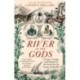 River of the Gods: Genius, Courage, and Betrayal in the Search for the Source of the Nile