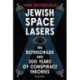 Jewish Space Lasers: The Rothschilds and 200 Years of Conspiracy Theories
