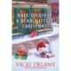 Have Yourself a Deadly Little Christmas: A Year-Round Christmas Mystery