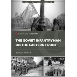 The Soviet Infantryman on the Eastern Front
