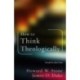 How to Think Theologically: Fourth Edition
