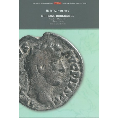 Crossing boundaries - Finds from Bornholm: an analysis of Roman coins in Danish contexts (Vol. 2)