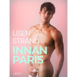 Innan Paris - erotisk novell