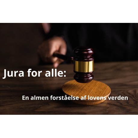 Jura for alle:: En almen forståelse af lovens verden.