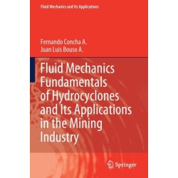 Fluid Mechanics Fundamentals of Hydrocyclones and Its Applications in the Mining Industry