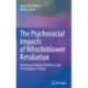 The Psychosocial Impacts of Whistleblower Retaliation: Shattering Employee Resilience and the Workplace Promise