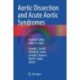 Aortic Dissection and Acute Aortic Syndromes