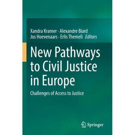 New Pathways to Civil Justice in Europe: Challenges of Access to Justice