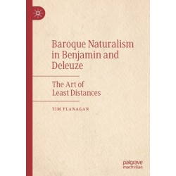 Baroque Naturalism in Benjamin and Deleuze: The Art of Least Distances