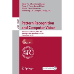Pattern Recognition and Computer Vision: 5th Chinese Conference, PRCV 2022, Shenzhen, China, November 4–7, 2022, 2022, Proceedings, Part IV