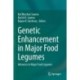 Genetic Enhancement in Major Food Legumes: Advances in Major Food Legumes