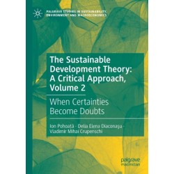 The Sustainable Development Theory: A Critical Approach, Volume 2: When Certainties Become Doubts