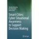 Smart Cities: Cyber Situational Awareness to Support Decision Making