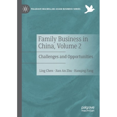 Family Business in China, Volume 2: Challenges and Opportunities