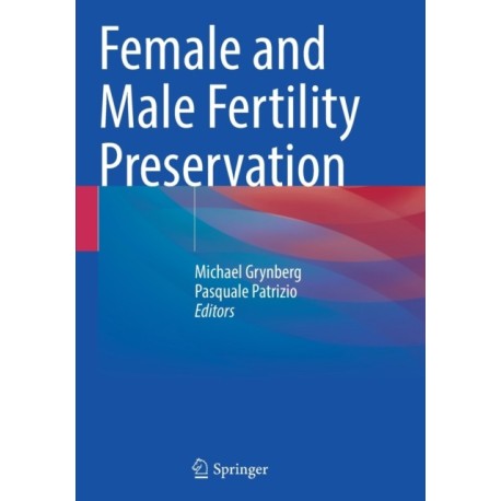Female and Male Fertility Preservation