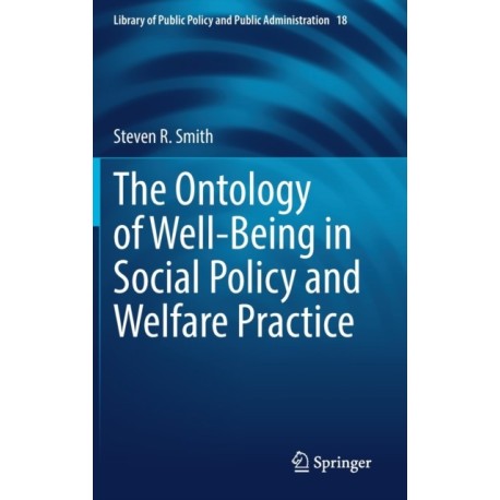 The Ontology of Well-Being in Social Policy and Welfare Practice