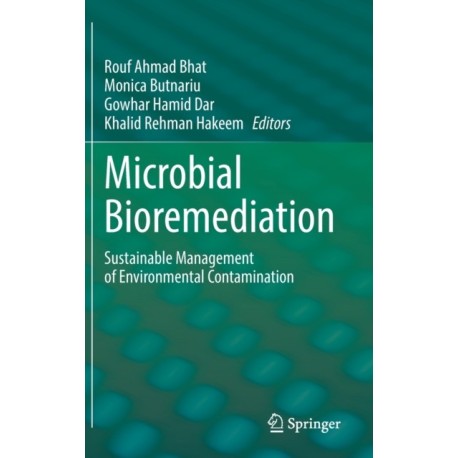 Microbial Bioremediation: Sustainable Management of Environmental Contamination