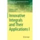 Innovative Integrals and Their Applications I
