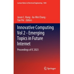 Innovative Computing Vol 2 - Emerging Topics in Future Internet: Proceedings of IC 2023
