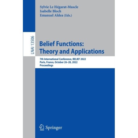 Belief Functions: Theory and Applications: 7th International Conference, BELIEF 2022, Paris, France, October 26–28, 2022, Proceedings
