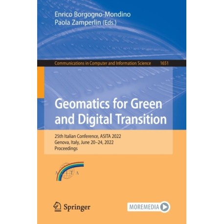 Geomatics for Green and Digital Transition: 25th Italian Conference, ASITA 2022, Genova, Italy, June 20–24, 2022, Proceedings