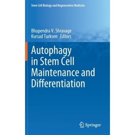 Autophagy in Stem Cell Maintenance and Differentiation