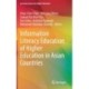 Information Literacy Education of Higher Education in Asian Countries