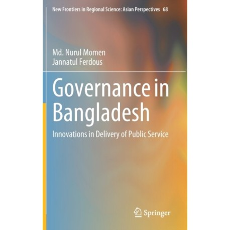 Governance in Bangladesh: Innovations in Delivery of Public Service