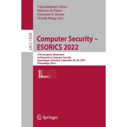 Computer Security – ESORICS 2022: 27th European Symposium on Research in Computer Security, Copenhagen, Denmark, September 26–30, 2022, Proceedings, Part I