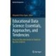 Educational Data Science: Essentials, Approaches, and Tendencies: Proactive Education based on Empirical Big Data Evidence