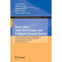 Smart Cities, Green Technologies, and Intelligent Transport Systems: 10th International Conference, SMARTGREENS 2021, and 7th International Conference, VEHITS 2021, Virtual Event, April 28–30, 2021, Revised Selected Papers