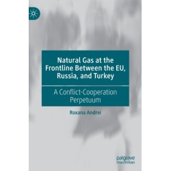 Natural Gas at the Frontline Between the EU, Russia, and Turkey: A Conflict-Cooperation Perpetuum