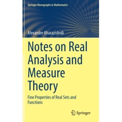 Notes on Real Analysis and Measure Theory: Fine Properties of Real Sets and Functions