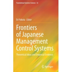 Frontiers of Japanese Management Control Systems: Theoretical Ideas and Empirical Evidence