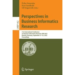 Perspectives in Business Informatics Research: 21st International Conference on Business Informatics Research, BIR 2022, Rostock, Germany, September 21–23, 2022, Proceedings