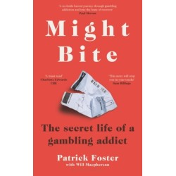 Might Bite: The Secret Life of a Gambling Addict