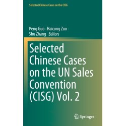 Selected Chinese Cases on the UN Sales Convention (CISG) Vol. 2