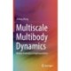 Multiscale Multibody Dynamics: Motion Formalism Implementation