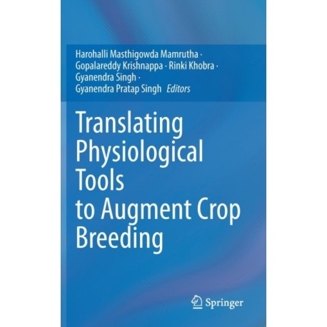 Translating Physiological Tools to Augment Crop Breeding