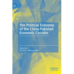 The Political Economy of the China-Pakistan Economic Corridor