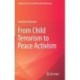 From Child Terrorism to Peace Activism