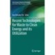 Recent Technologies for Waste to Clean Energy and its Utilization