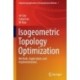 Isogeometric Topology Optimization: Methods, Applications and Implementations