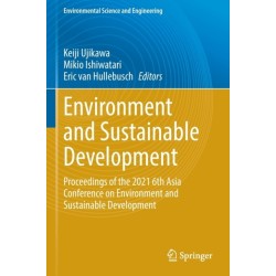 Environment and Sustainable Development: Proceedings of the 2021 6th Asia Conference on Environment and Sustainable Development