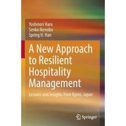 A New Approach to Resilient Hospitality Management: Lessons and Insights from Kyoto, Japan