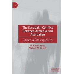 The Karabakh Conflict Between Armenia and Azerbaijan: Causes & Consequences