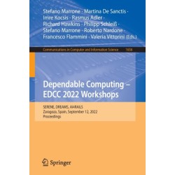 Dependable Computing – EDCC 2022 Workshops: SERENE, DREAMS, AI4RAILS, Zaragoza, Spain, September 12, 2022, Proceedings