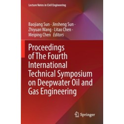 Proceedings of The Fourth International Technical Symposium on Deepwater Oil and Gas Engineering